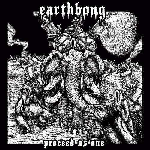 Earthbong : Proceed As One